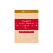 TRANSFER FİYATLANDIRMASINDA EMSALLERE UYGUNLUK İLKESİ - YASEMIN TAŞKIN