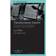 Transhümanist Devrim - Luc Ferry