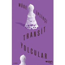 Transit Yolcular - Müge İplikçi