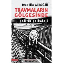 Travmaların Gölgesinde - Deniz Ülke Arıboğan
