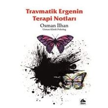 Travmatik Ergenin Terapi Notları- Osman İlhan