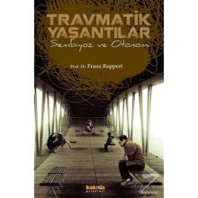 Travmatik Yaşantılar - Franz Ruppert