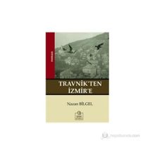 TRAVNIK`TEN İZMİR`E - NAZAN BILGEL