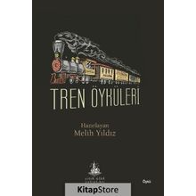 Tren Öyküleri - Melih Yıldız