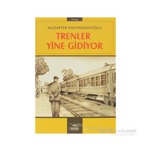 TRENLER YINE GIDIYOR - MUZAFFER HACIHASANOĞLU