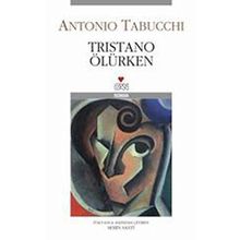 TRISTANO ÖLÜRKEN - ANTONIO TABUCCHI