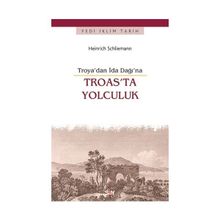 Troas’ta Yolculuk - Heinrich Schliemann