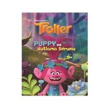 Troller Poppy ve Kutlama Sorunu - Katie Hewat