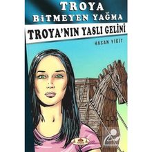 Troya’nın Yaslı Gelini - Troya Bitmeyen Yağma - Hasan Yiğit
