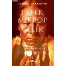 Tüfek Mikrop ve Çelik İnsan Topluluklarının Yazgıları - Jared Diamond