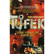 TÜFEK TÜRK FEDAILERI KURULUŞU - HAMZA ŞAHAN KARASU