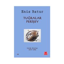 Tuğralar, Perişey - Enis Batur