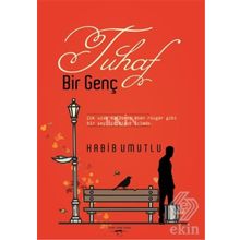Tuhaf Bir Genç / Habib Umutlu