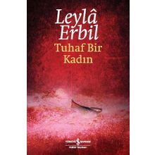 Tuhaf Bir Kadın - Leylâ Erbil