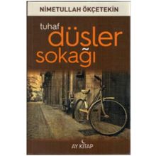 Tuhaf Düşler Sokağı - Nimetullah Ökçetekin
