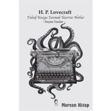 Tuhaf Kurgu Yazmak Üzerine Notlar: Seçme Yazılar - H.P. Lovecraft