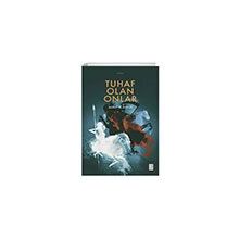 Tuhaf Olan Onlar Ketebe Yayınları