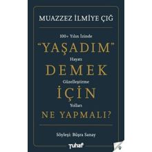 Tuhaf Yayınları - Yaşadım Demek İçin Ne Yapmalı?