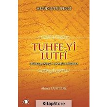 TUHFE-YI LUTFI TÜRKÇE-FARSÇA MANZUM SÖZLÜK - MESÛD LUTFÎ EFENDI