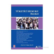 TÜKETİCİ HUKUKU DERSLERI - İ. YILMAZ ASLAN
