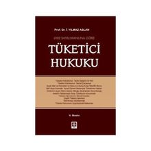 Tüketici Hukuku - İ. Yılmaz Aslan