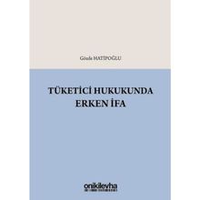 Tüketici Hukukunda Erken İfa - Gözde Hatipoğlu