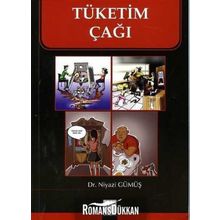 Tüketim Çağı - Niyazi Gümüş