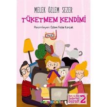Tüketmem Kendimi - Melek Özlem Sezer