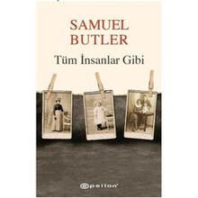 TÜM İNSANLAR GIBI - SAMUEL BUTLER