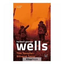 Tüm Savaşları Bitirecek Savaş - H. G. Wells