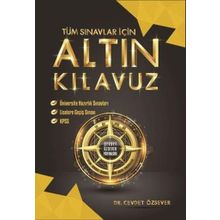 Tüm Sınavlar İçin Altın Kılavuz - Cevdet Özsever Yayınları