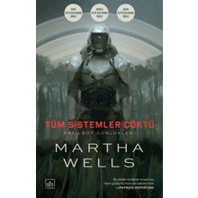 Tüm Sistemler Çöktü / Martha Wells