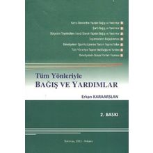 Tüm Yönleriyle Bağış ve Yardımlar - Erkan Karaarslan