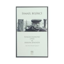 Tunceli Kanunu 1935 ve Dersim Jenosidi - İsmail Beşikçi