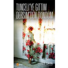 Tunceli’ye Gittim Dersim’den Döndüm - Hande Çayır