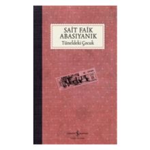 Tüneldeki Çocuk - Sait Faik Abasıyanık