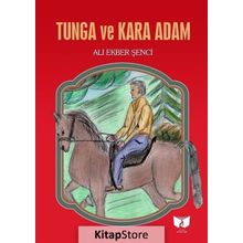 Tunga ve Kara Adam - Ali Ekber Şenci