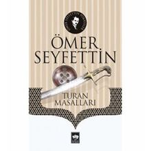 Turan Masalları - Ömer Seyfettin