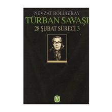 TÜRBAN SAVAŞI 28 MART SÜRECI 3 - GENEL