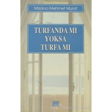 Turfanda mı Yoksa Turfa mı? - Mehmet Murat