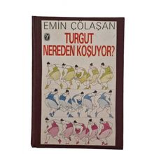 TURGUT NEREDEN KOŞUYOR - TURGUT´UN SERÜVENİ - EMIN ÇÖLAŞAN