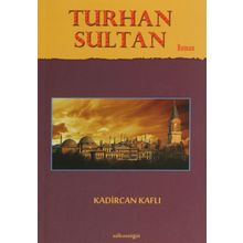 Turhan Sultan - Kadircan Kaflı