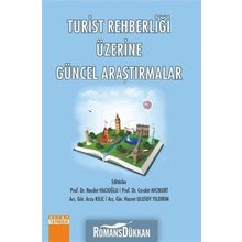 Turist Rehberliği Üzerine Güncel Araştırmalar - Kolektif