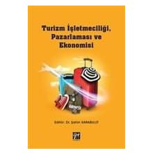 Turizm İşletmeciliği, Pazarlaması Ve Ekonomisi - Şahin Karabulut