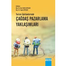 Turizm İşletmelerinde Çağdaş Pazarlama Yaklaşımları - Detay Yayıncılık