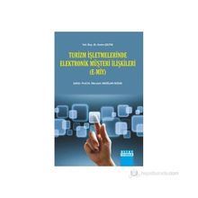 TURIZM İŞLETMELERINDE ELEKTRONIK MÜŞTERI İLIŞKILERI - MERYEM AKOĞLAN KOZAK;EVRIM ÇELTEK
