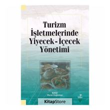 Turizm İşletmelerinde Yiyecek İçecek Yönetimi Kollektif Grafiker Yayınları