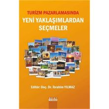 Turizm Pazarlamasında Yeni Yaklaşımlardan Seçmeler - İbrahim Yılmaz