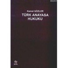 TÜRK ANAYASA HUKUKU - KEMAL GÖZLER