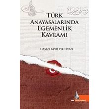 Türk Anayasalarında Egemenlik Kavramı Hasan Basri Pehlivan